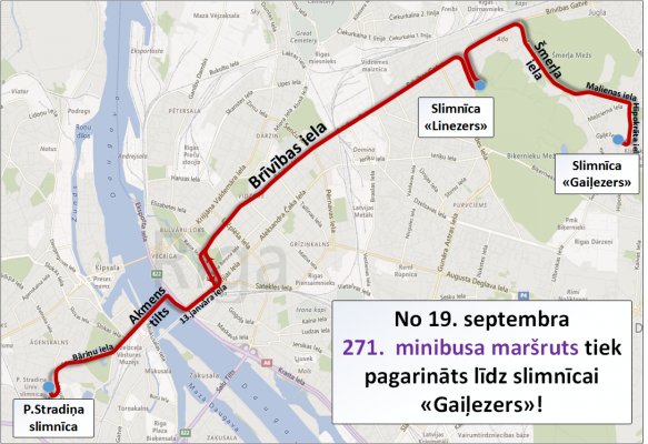 By minibus route No. 271 it will be possible to get to the P. Stradins, Linezers and Gaiļezers hospitals without a transfer