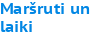 Maršruti un laiki
